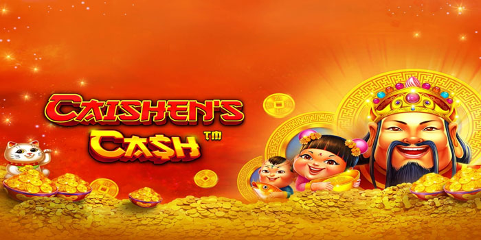 Strategi Main Slot Caishens Cash Menang Terus Tanpa Putus